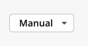 Dropdown Button showing the option Manual